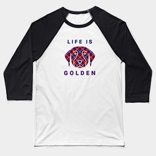 Life is golden Baseball T-Shirt